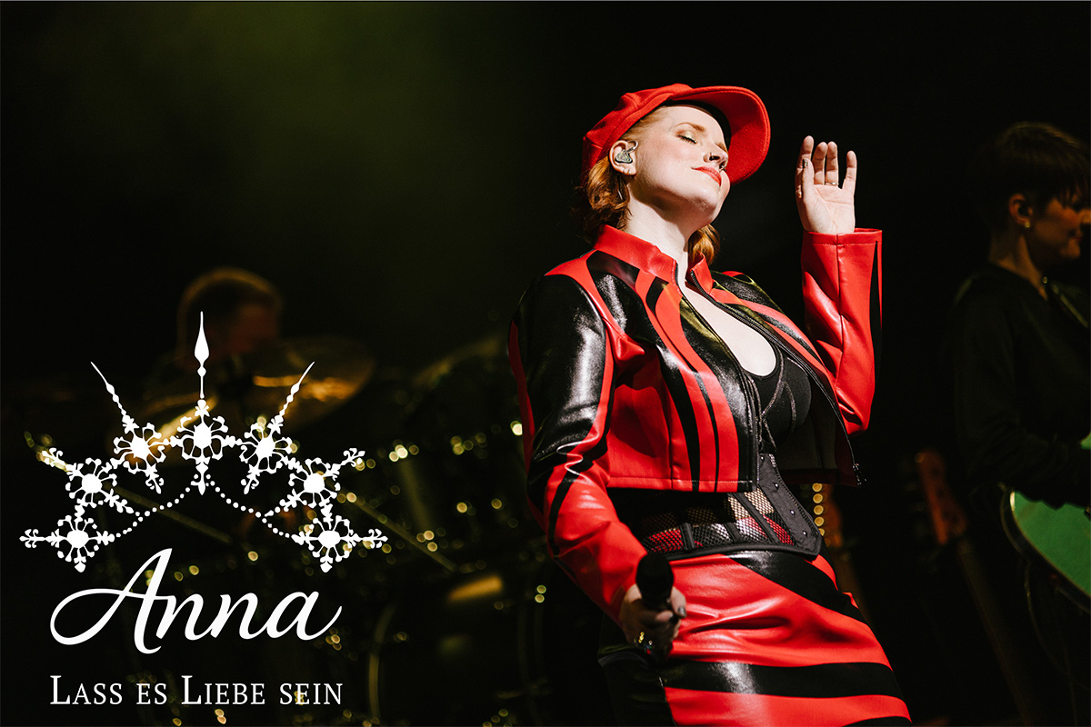 Anna - Lass es Liebe sein Die Lieder von Rosenstolz & AnNa R. live!